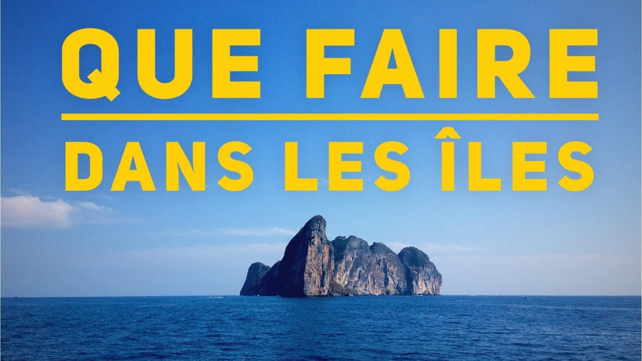 Que faire en THAÏLANDE | Les îles