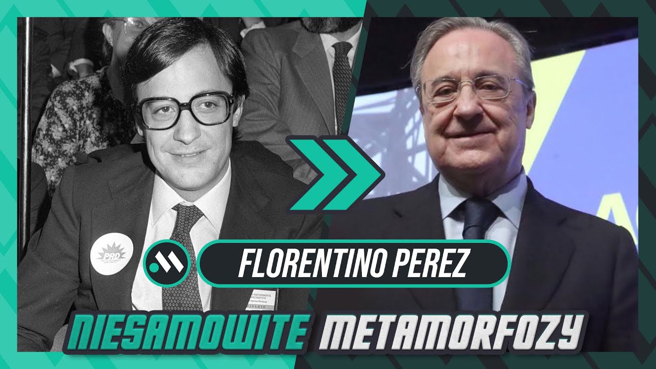 FLORENTINO PEREZ - OD URZĘDNIKA DO LEGENDARNEGO PREZESA REALU MADRYT | NIESAMOWITE METAMORFOZY #1