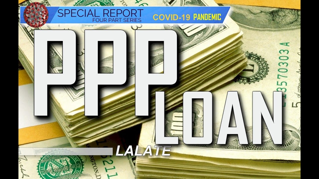 PPP Loan (Paycheck Protection Program): How To Get Your Stimulus Package Check (Part 3)