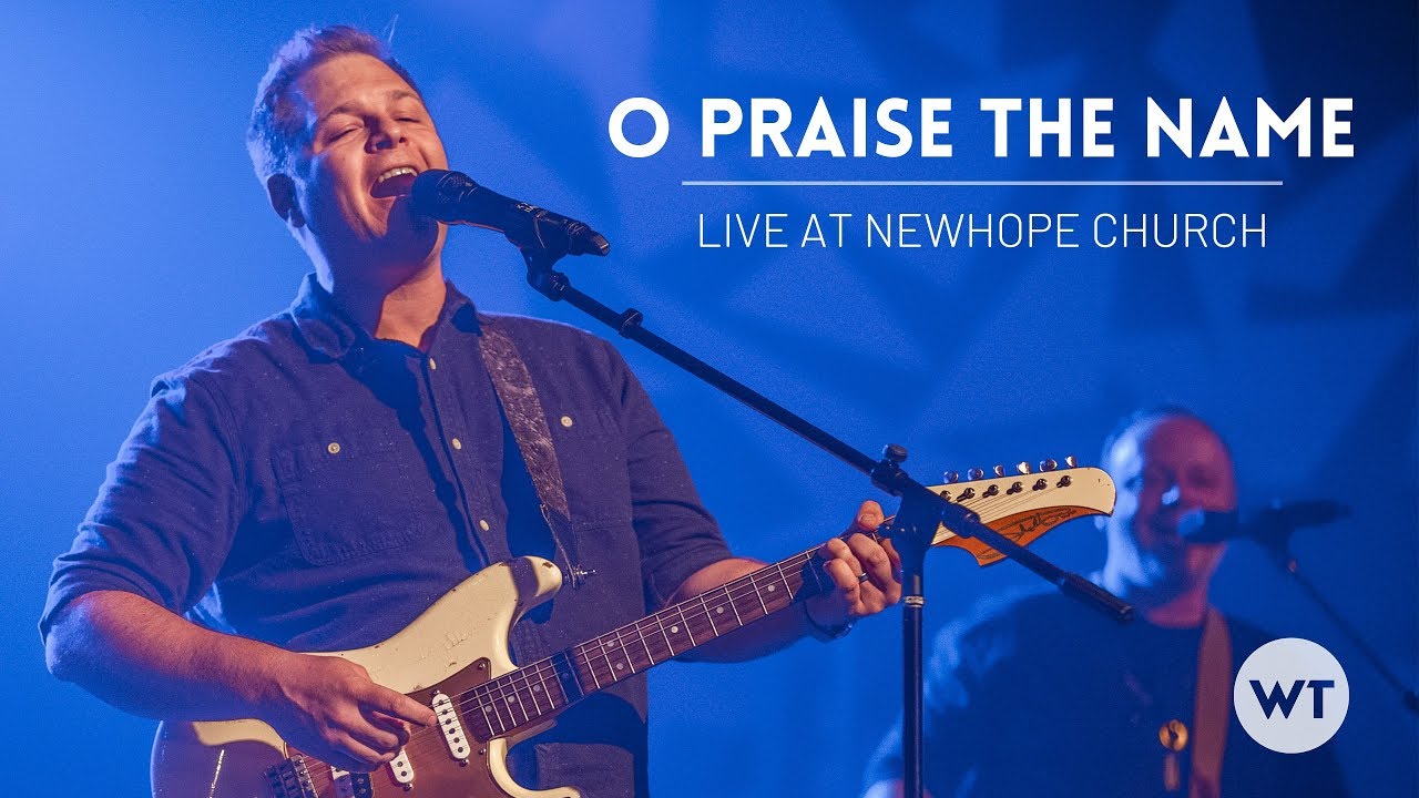 O Praise The Name (Anástasis) |  Live at Newhope Church