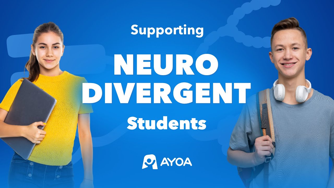 Supporting NEURODIVERGENT Students | Ayoa's Solutions for Neurodivergent Students