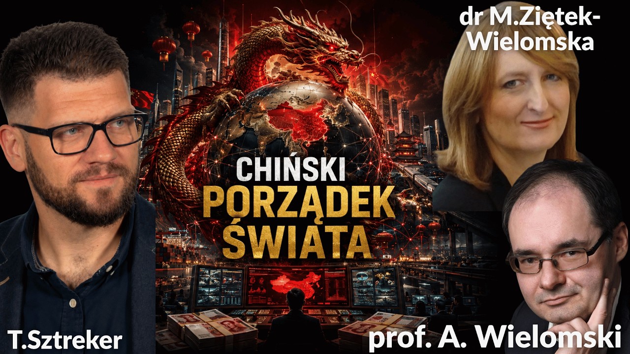 Chiński Porządek Świata &ndash; dr.M.Ziętek-Wielomska, prof.A.Wielomski