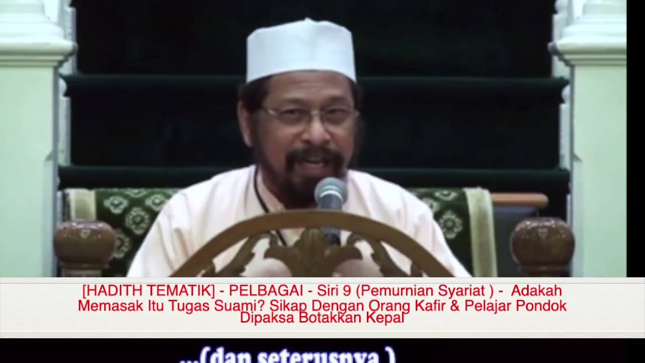 [PELBAGAI ISU ]-Siri 9 -(Pemurnian Syariat) Adakah Memasak Itu Tugas Suami? Sikap Dengan Orang Kafir
