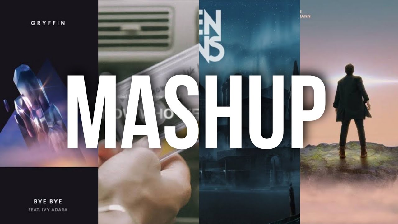 Gryffin Mega Mashup By Karmaxis | After You x Bye Bye x We Know Who We Are x Feel Good & More