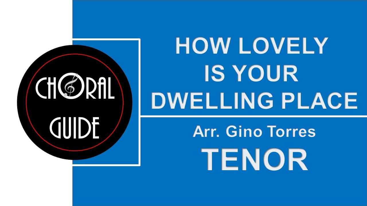 How Lovely is Your Dwelling Place - TENOR (Arr G Torres)