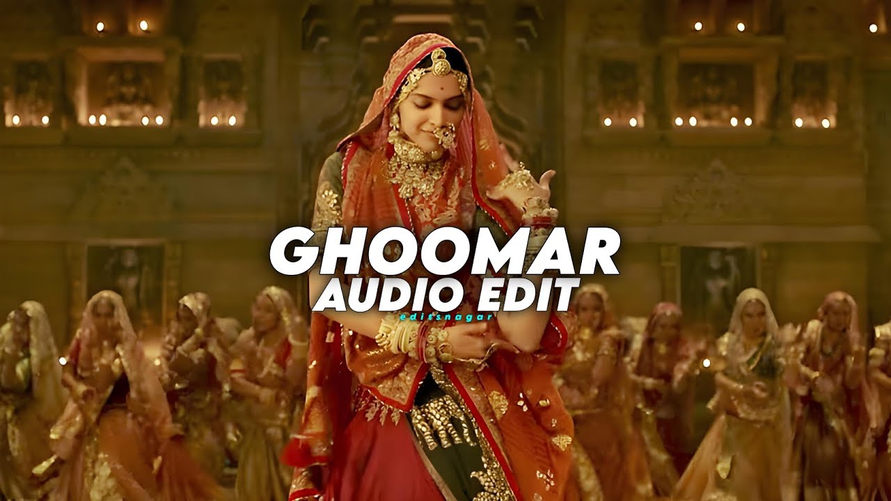 Ghoomar - Padmavat [Audio Edit]