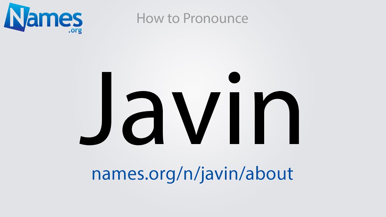 How to Pronounce Javin