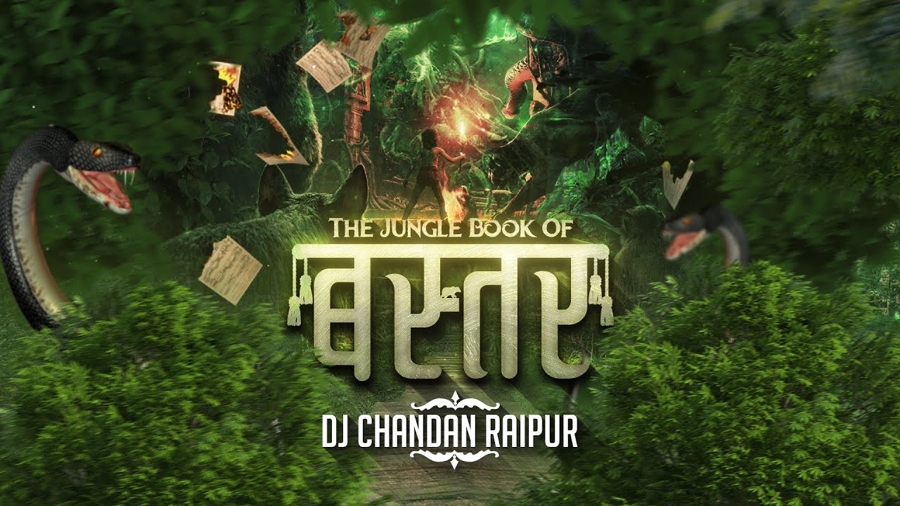 The Jungle Book Of बस्तर - Dj Chandan Raipur || Jungle Jungle Baat Chali Hai