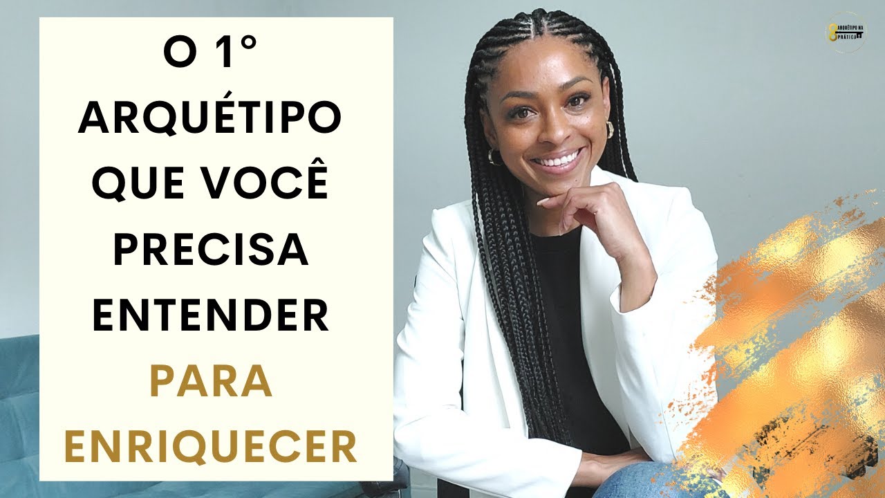 VOCÊ PRECISA ENTENDER este ARQUÉTIPO PARA ENRIQUECER