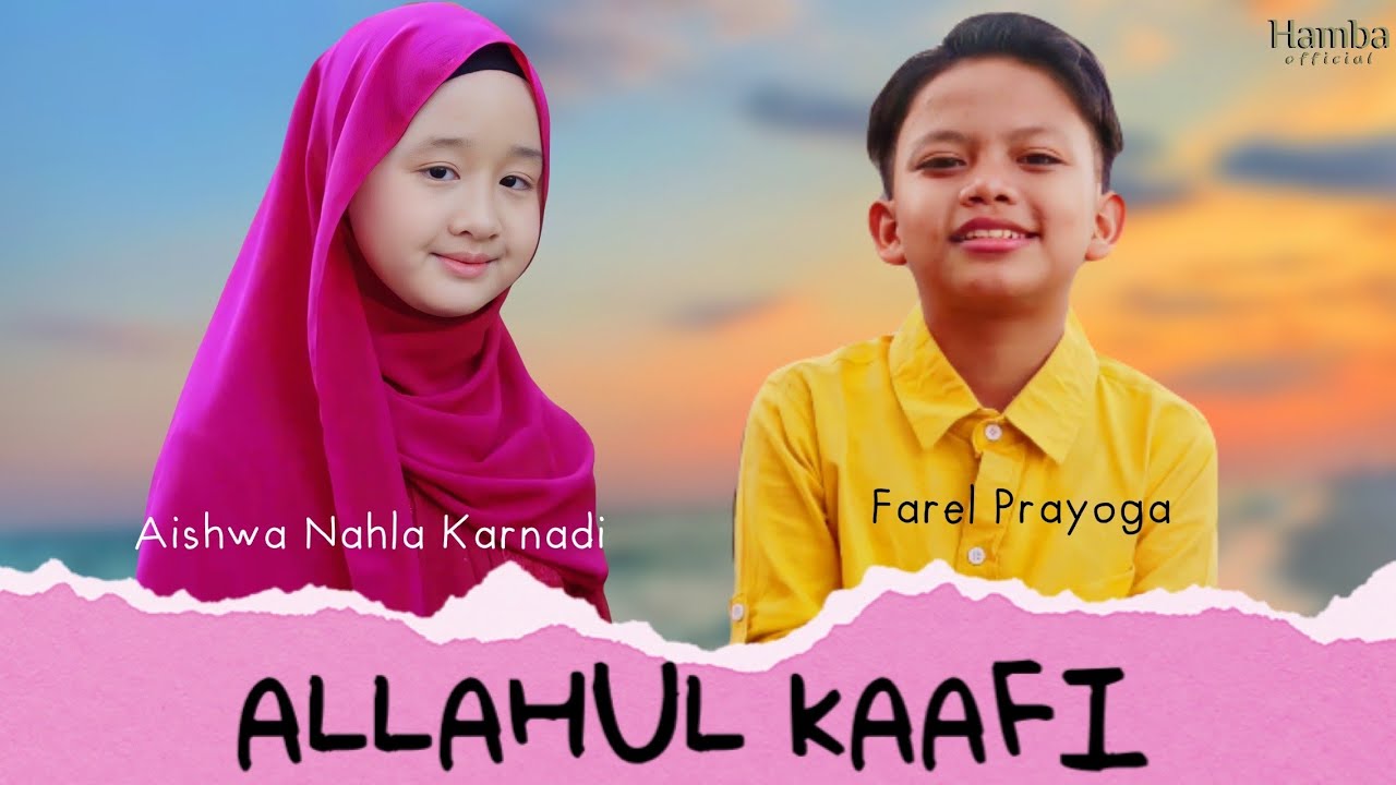 Allahulkaafi mix Sholawat Badar - Aishwa Nahla Karnadi x Farel Prayoga