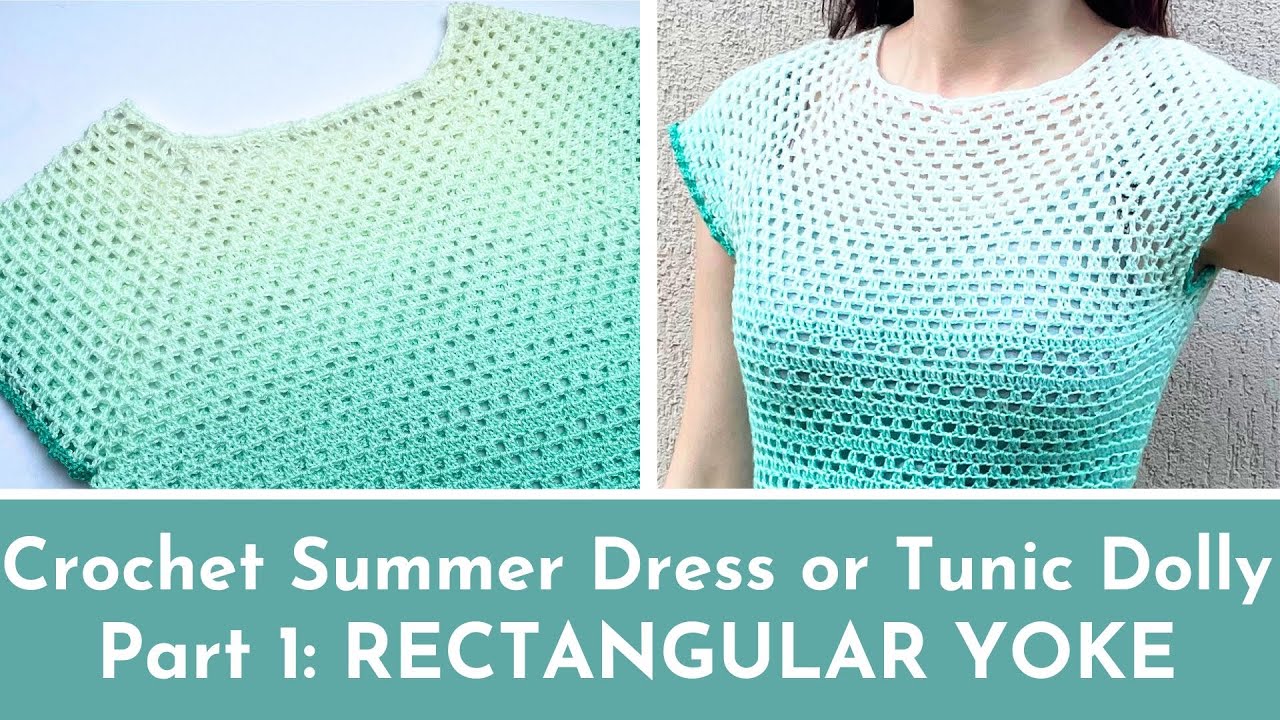🌻Crochet Summer DRESS or TUNIC DOLLY🌻RECTANGULAR RAGLAN YOKE🌻 EASY TO MAKE pattern for beginners🌻