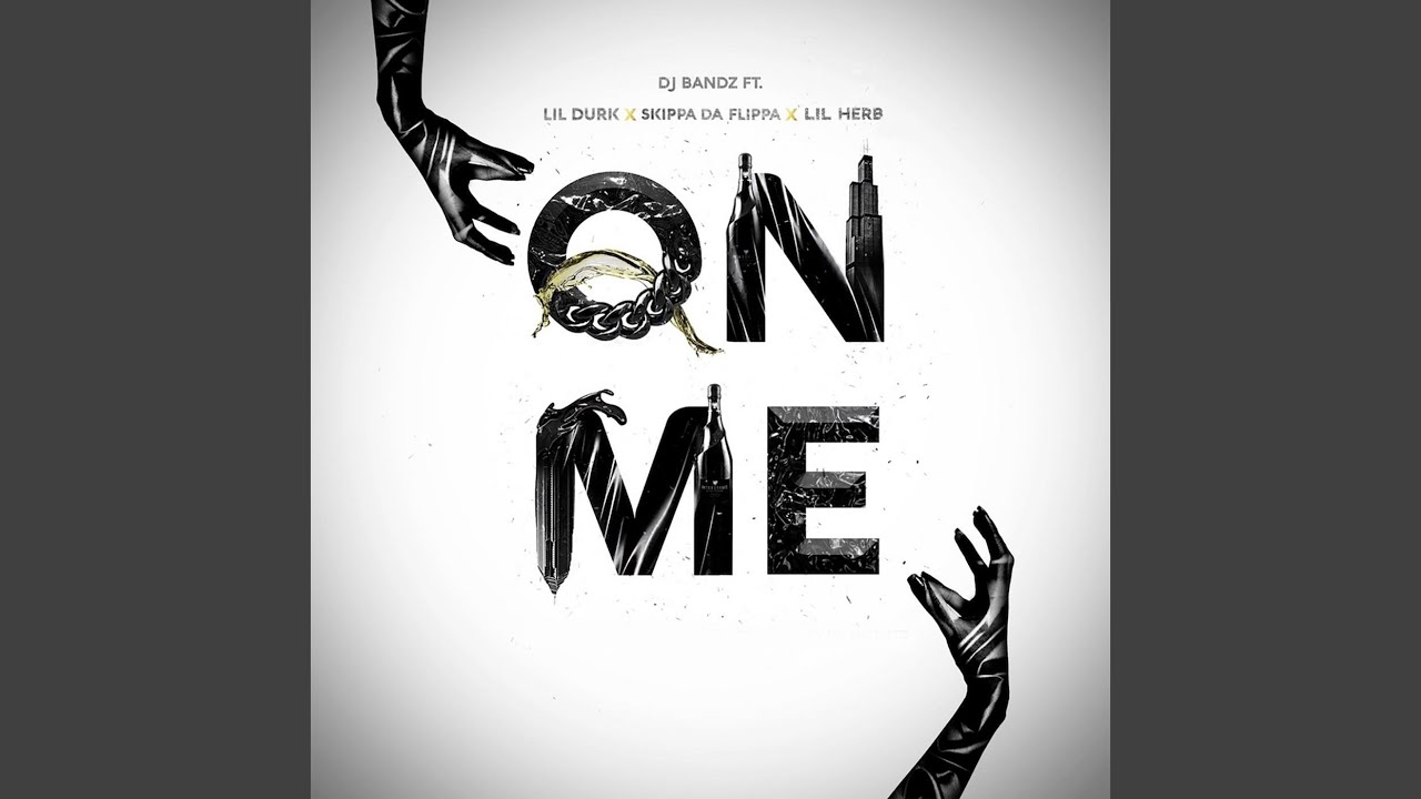 On Me (feat. Lil Durk, SkippaDaFlippa & Lil Herb)
