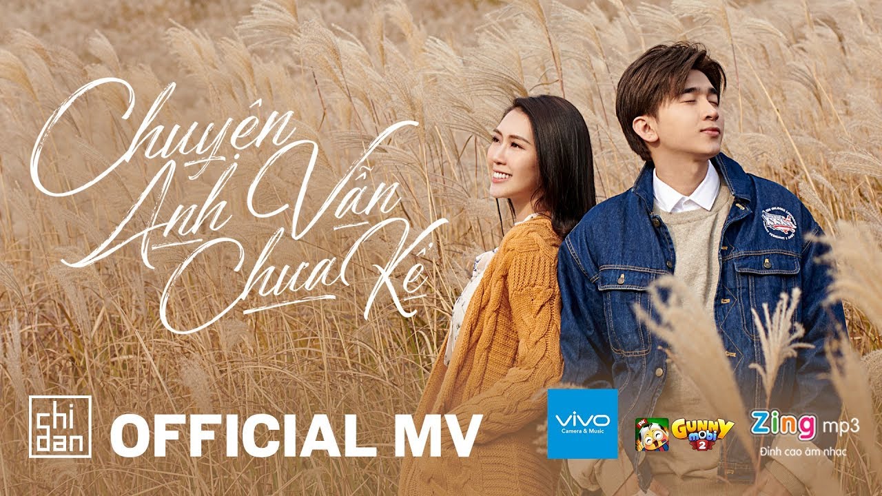 Chuyện Anh Vẫn Chưa Kể - Official Music Video | Chi D&acirc;n