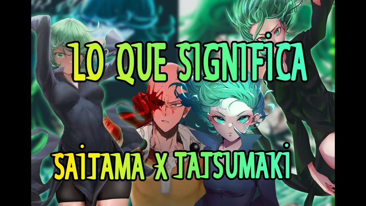 Saitama x Tatsumaki - Lo que significa- ¿QHPS Tatsumaki reconocia el poder de Saitama? Cap 1