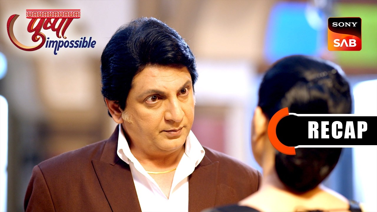 Pushpa Impossible | Ep 1164 & Ep 1165 | RECAP | पुष्पा इम्पॉसिबल