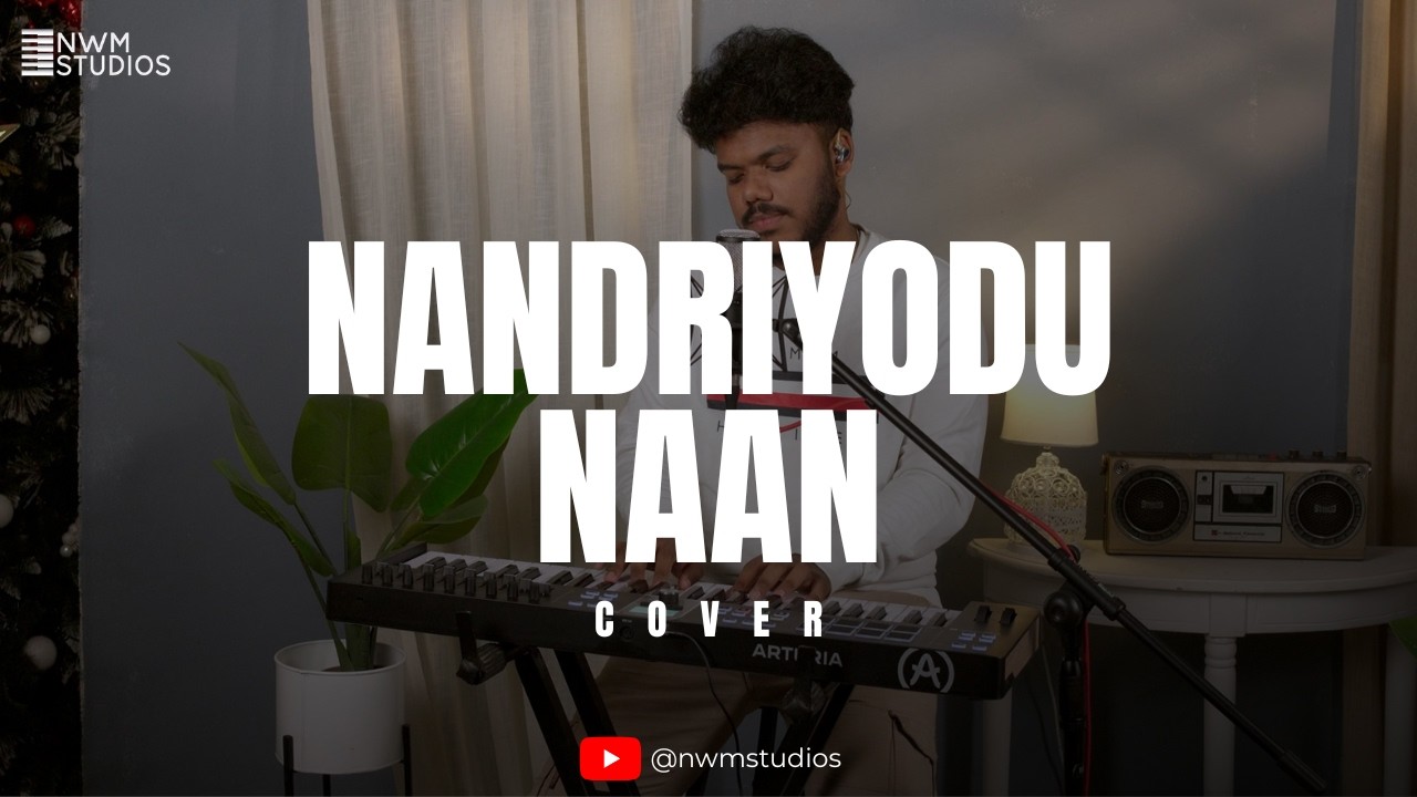NANDRIYODU NAAN | TAMIL CHRISTIAN SONGS | COVER | NETHRA WISEMAN