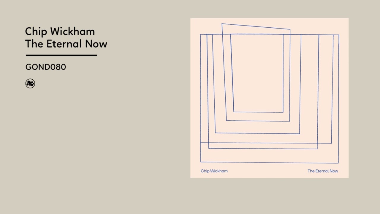 Chip Wickham - The Eternal Now