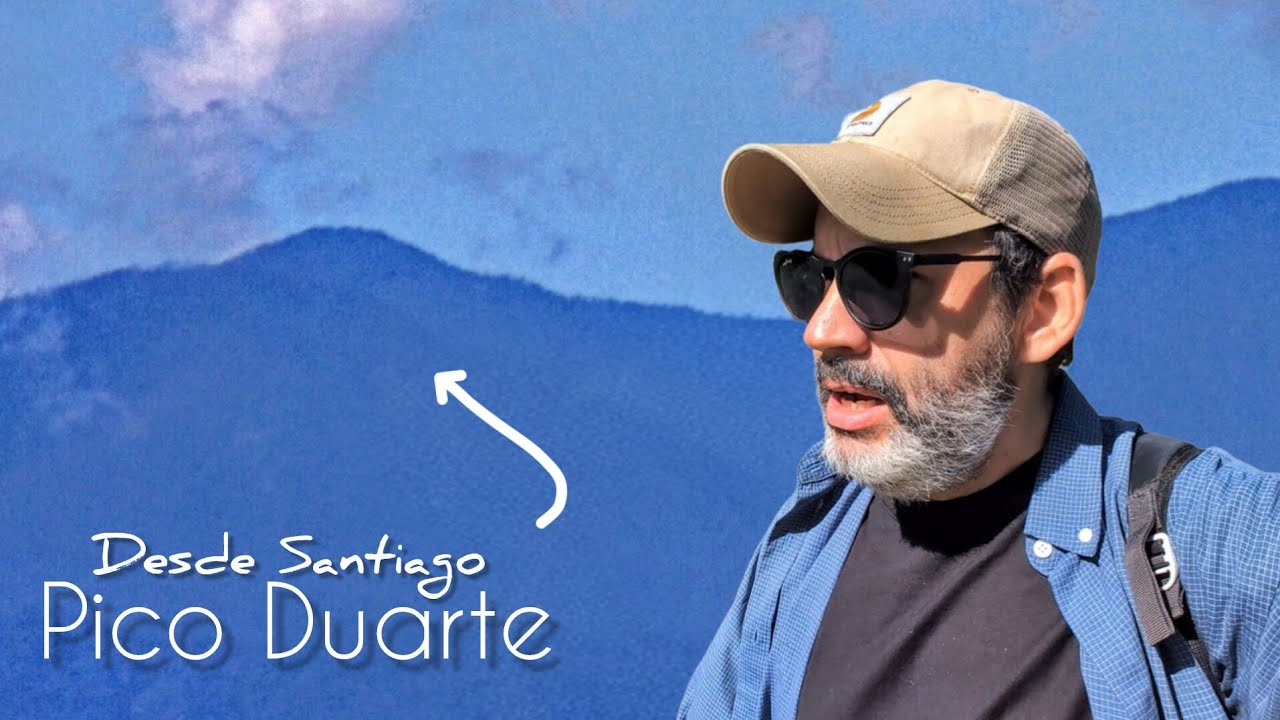 El Pico Duarte desde Santiago | Un día completamente claro en el Monumento 