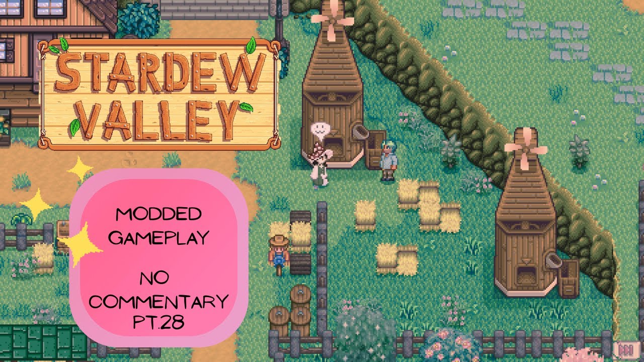 Cozy Modded Stardew Valley Gameplay To Relax/Chill/Study To! (NO COMMENTARY) | Spring Year 2 | Pt.28