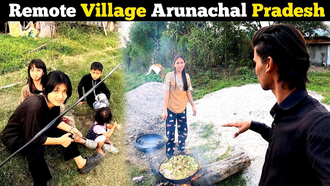 VILLAGE LIFE ARUNACHAL PRADESH | VILLAGE LIFESTYLE ARUNACHAL PRADESH