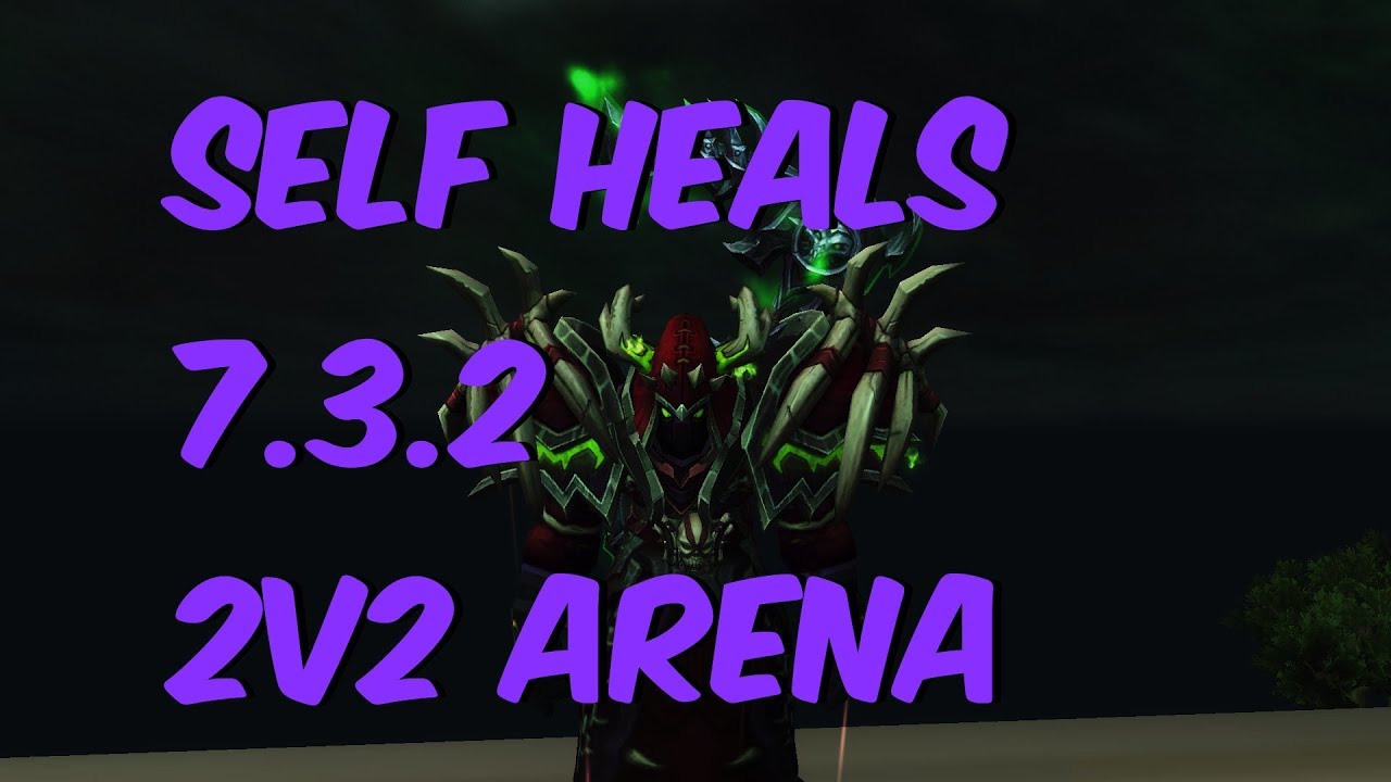 SELF HEALS - 7.3.2 Affliction Warlock 2v2 Arena PvP - WoW Legion
