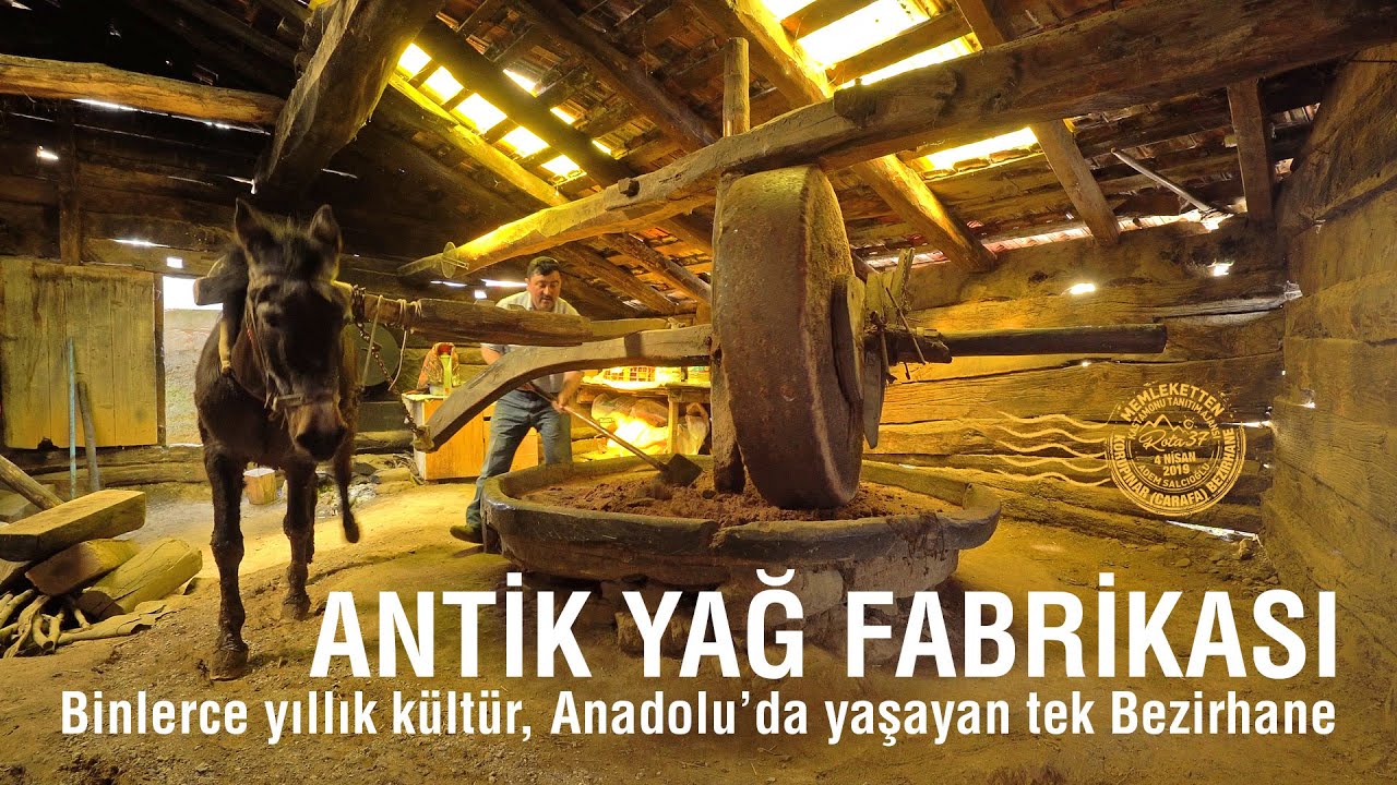 Geleneksel yöntemlerle yağ üretimi. Anadolu’da yaşayan son Bezirhane. Rota37 10.Bölüm