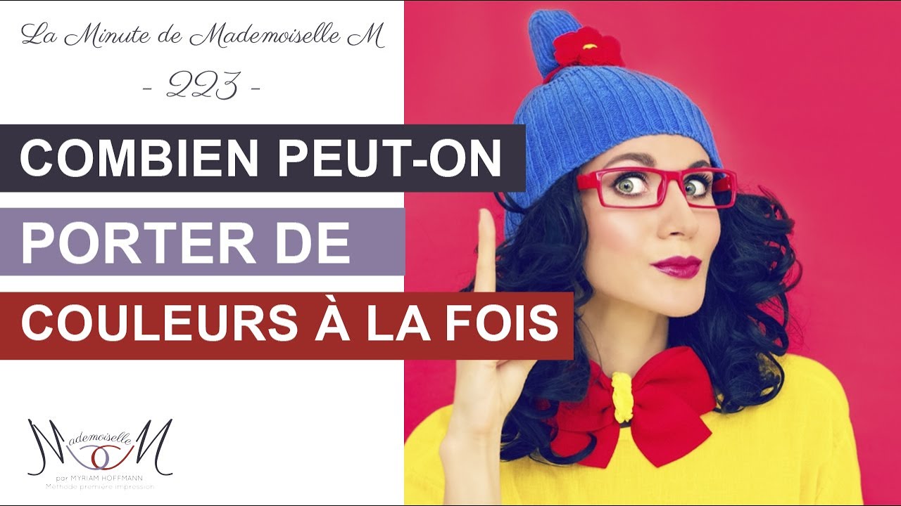 Combien peut-on porter de couleurs à la fois ? - La Minute de Mademoiselle M223
