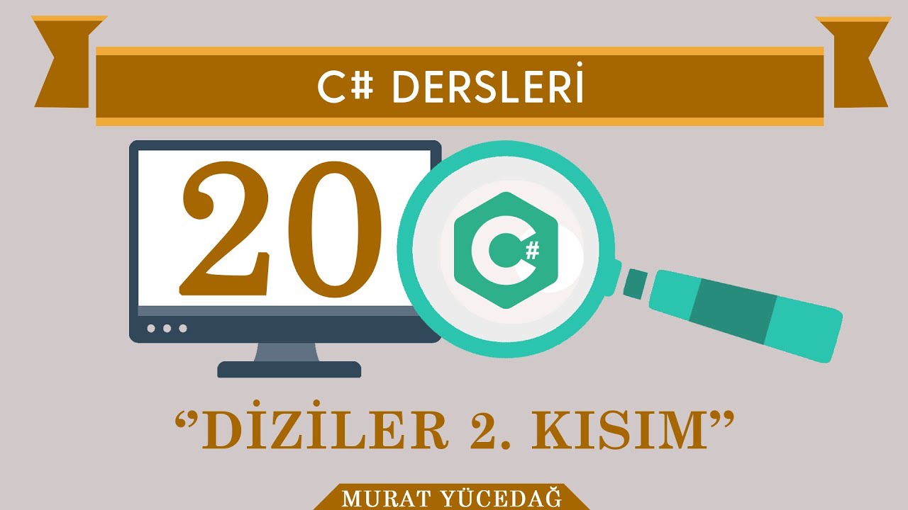 C# Ders 20/Diziler 2.Kısım