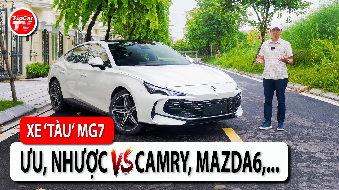 Đánh giá MG7 giá từ 738tr - Mong muốn của khách Việt và ý định của hãng có vẻ khác nhau | TIPCAR TV