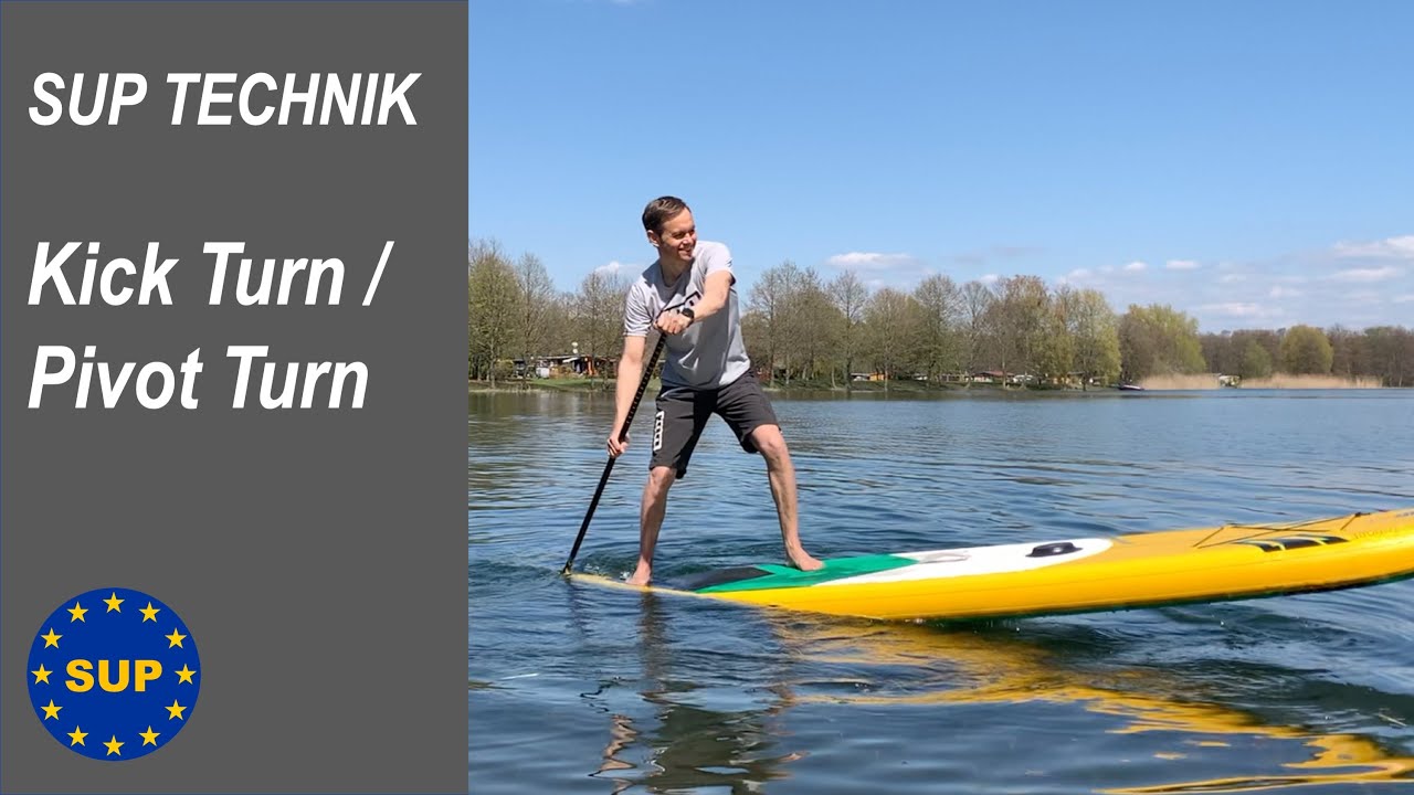SUP Drehen | Kick Turn | Pivot Turn | Schnelles Wenden des SUP