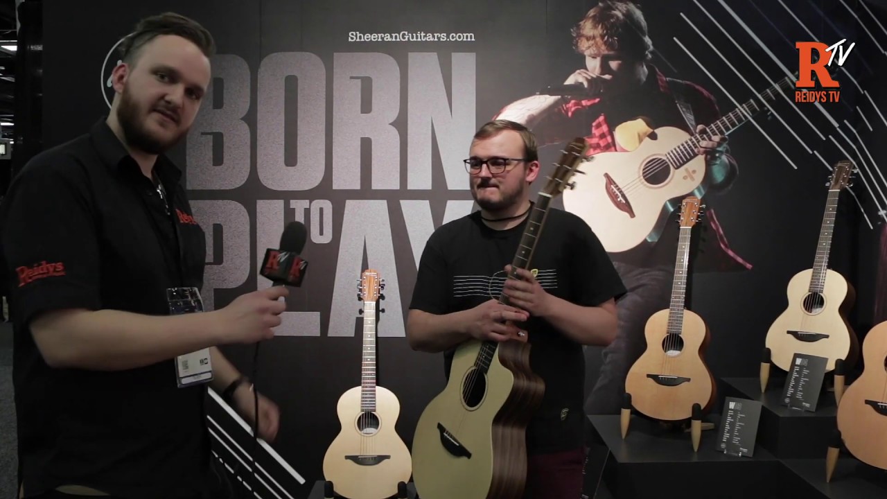 Sheeran Guitars by Lowden | NAMM 2019