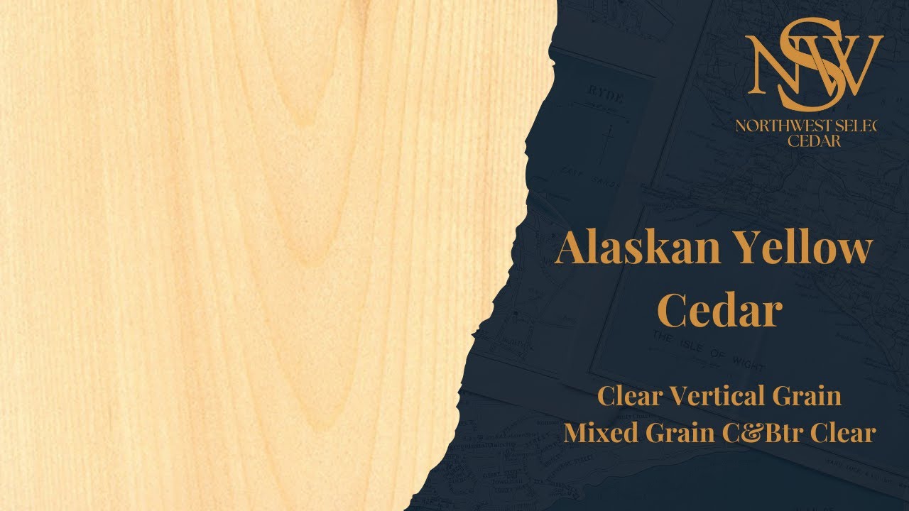 Northwest Select Alaskan Yellow Cedar