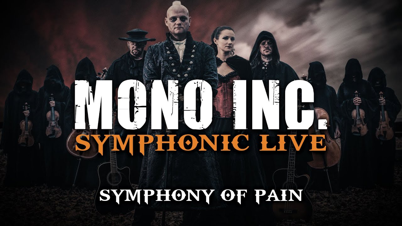 MONO INC. - Symphony Of Pain (Symphonic Live)