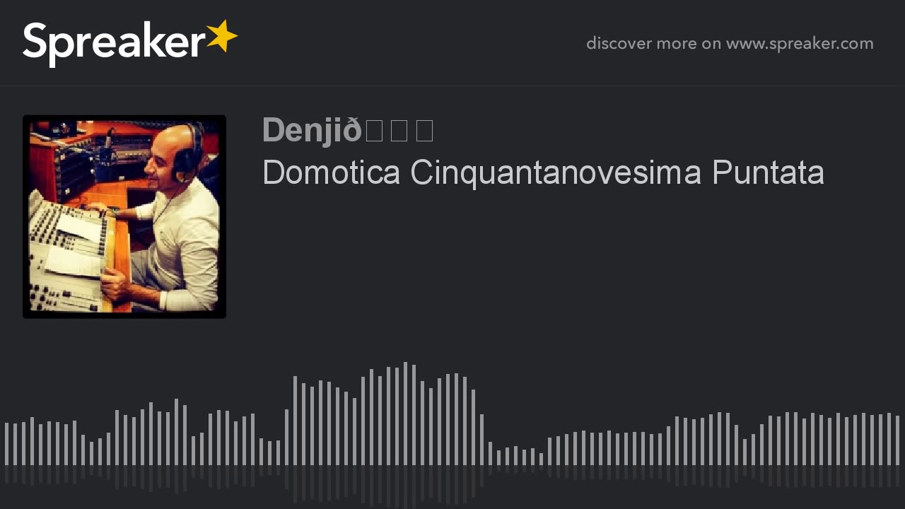 Domotica Cinquantanovesima Puntata (part 3 di 4)