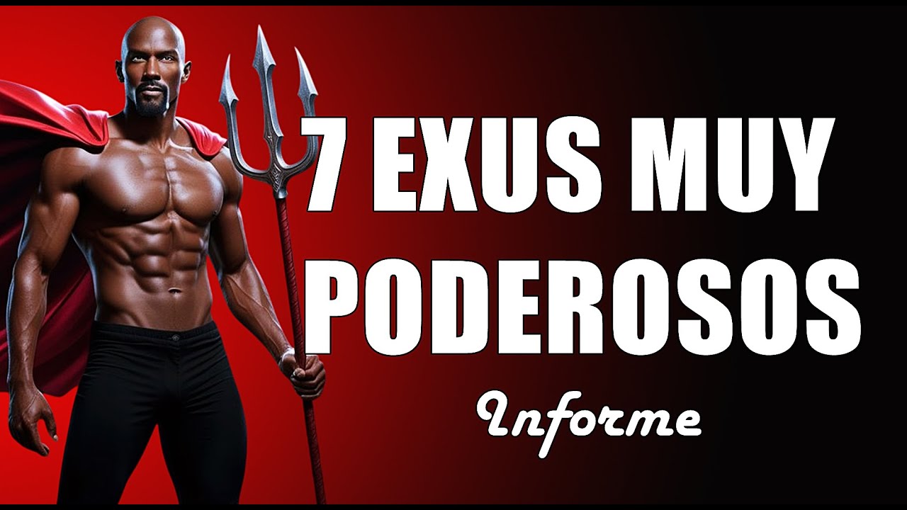 🔥 7 EXUS MUY PODEROSOS – Informe y más!        #kimbanda #exu
