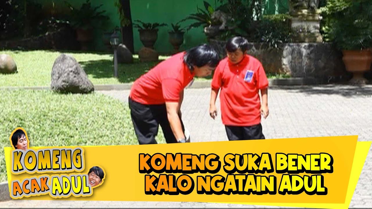 Komeng Kadang Suka Ada Benernya Kalo Ngatain Adul - KOMENG ACAK ADUL | Eps 13