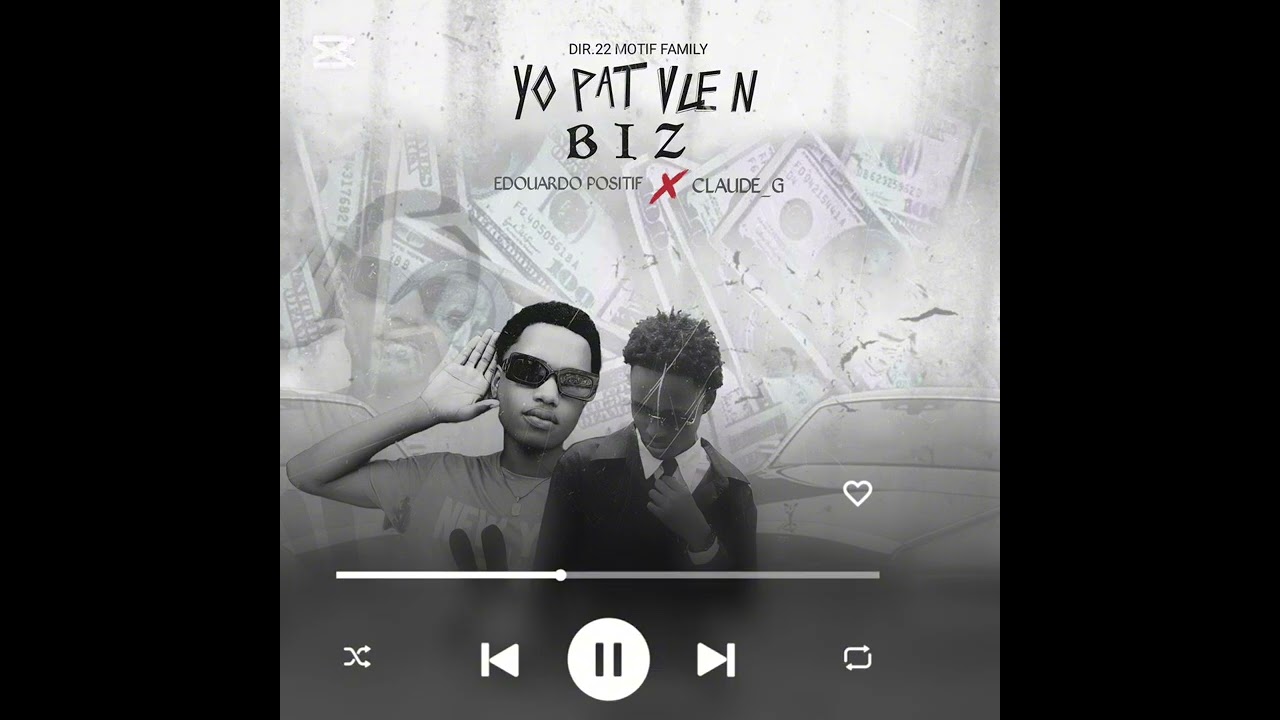 Yo pat vle n biz Edouardo positif X Claude-G (officiel audio)