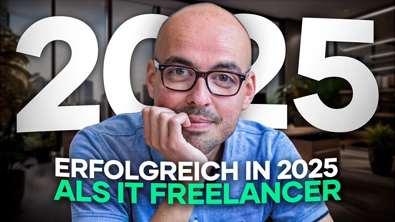 Wie 2025 zu deinem bestem Jahr als IT Freelancer wird!