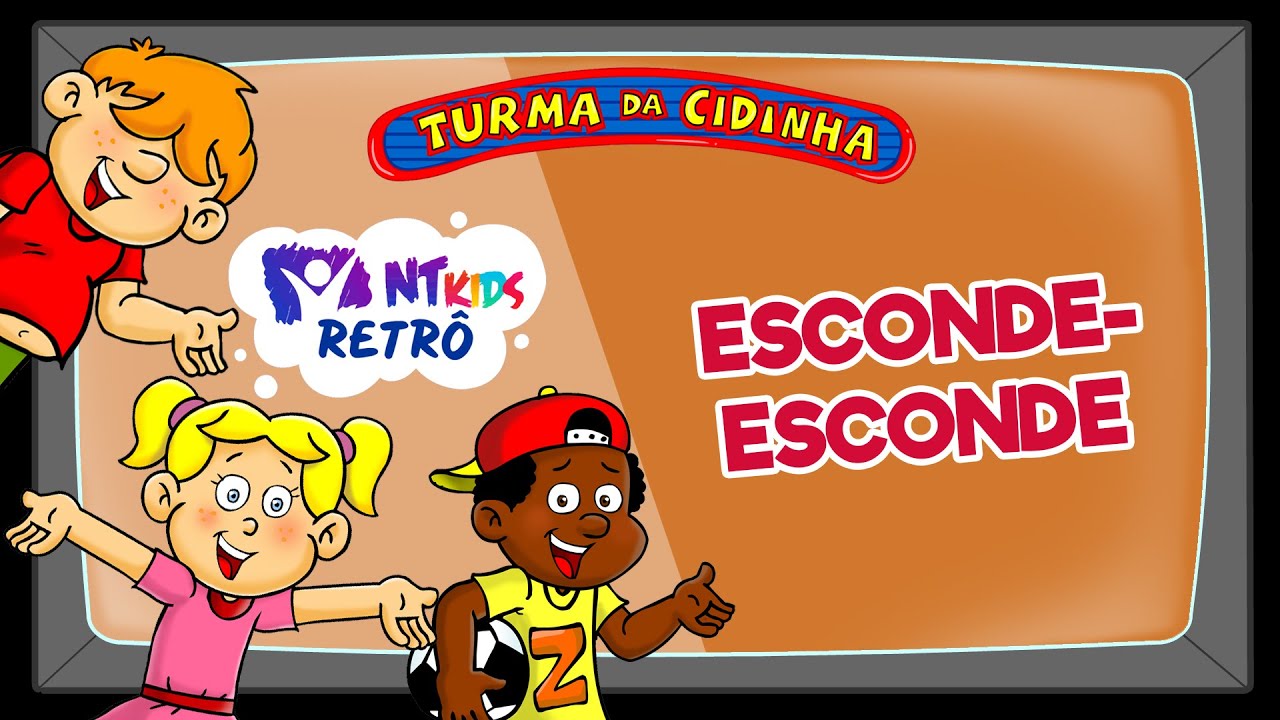 TURMA DA CIDINHA - ESCONDE ESCONDE