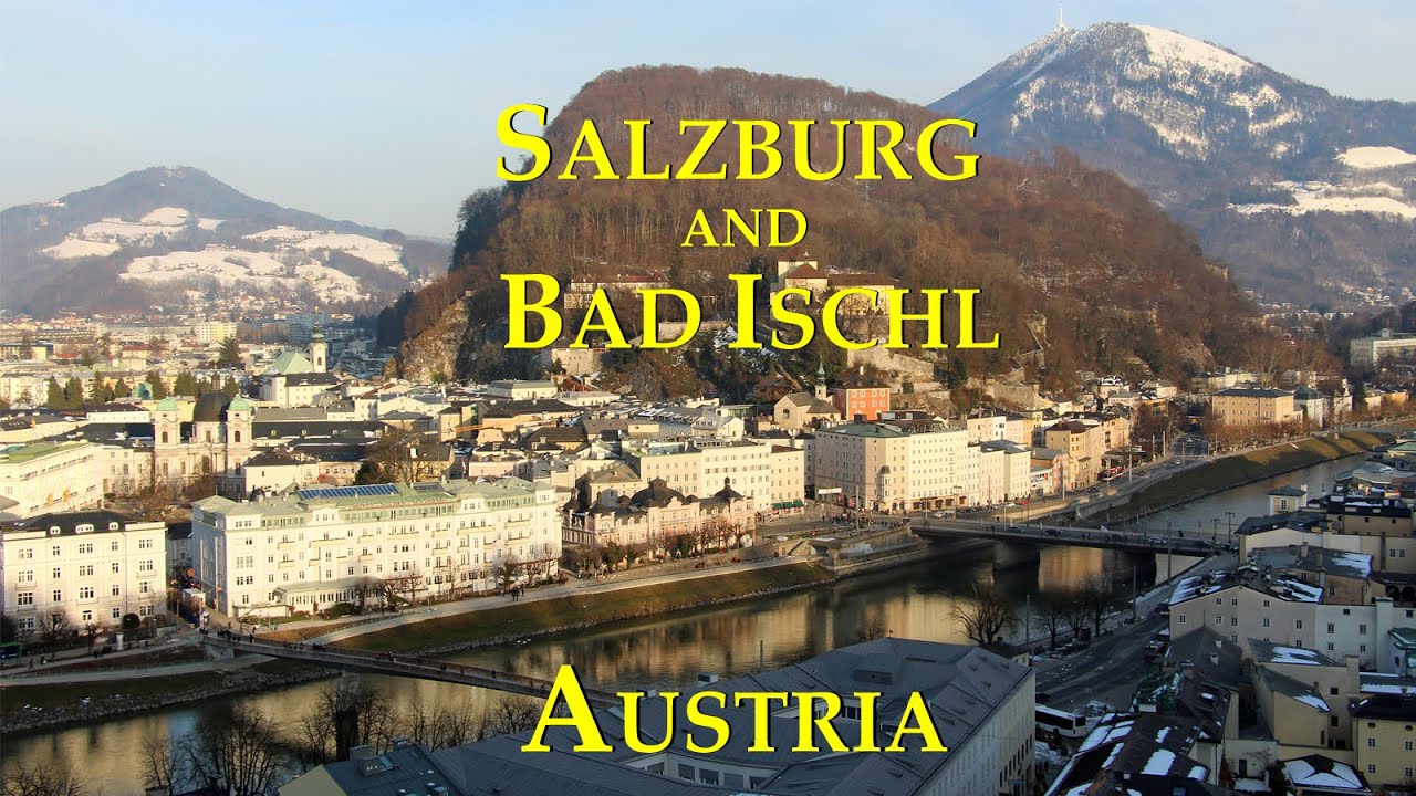 4K Salzburg And Bad Ischl - Austria 🇦🇹