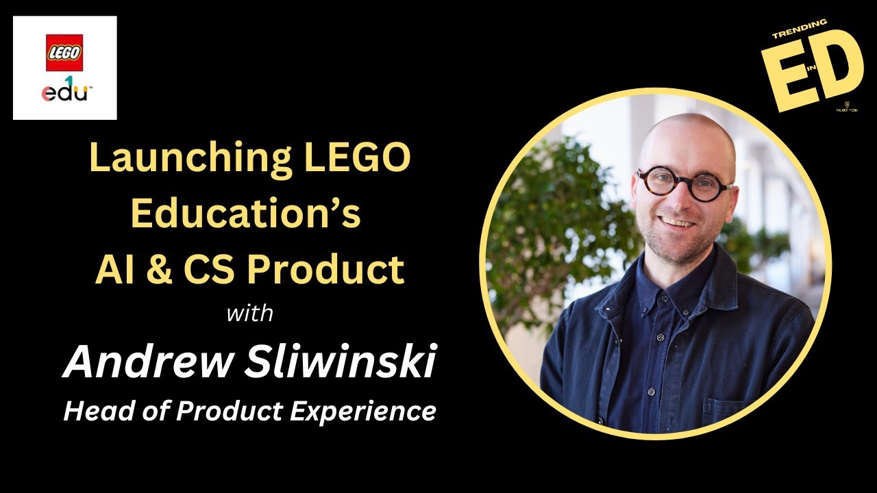 LEGO Education Launches Hands-On AI and CS Product | Andrew Sliwinski on Trending in Ed