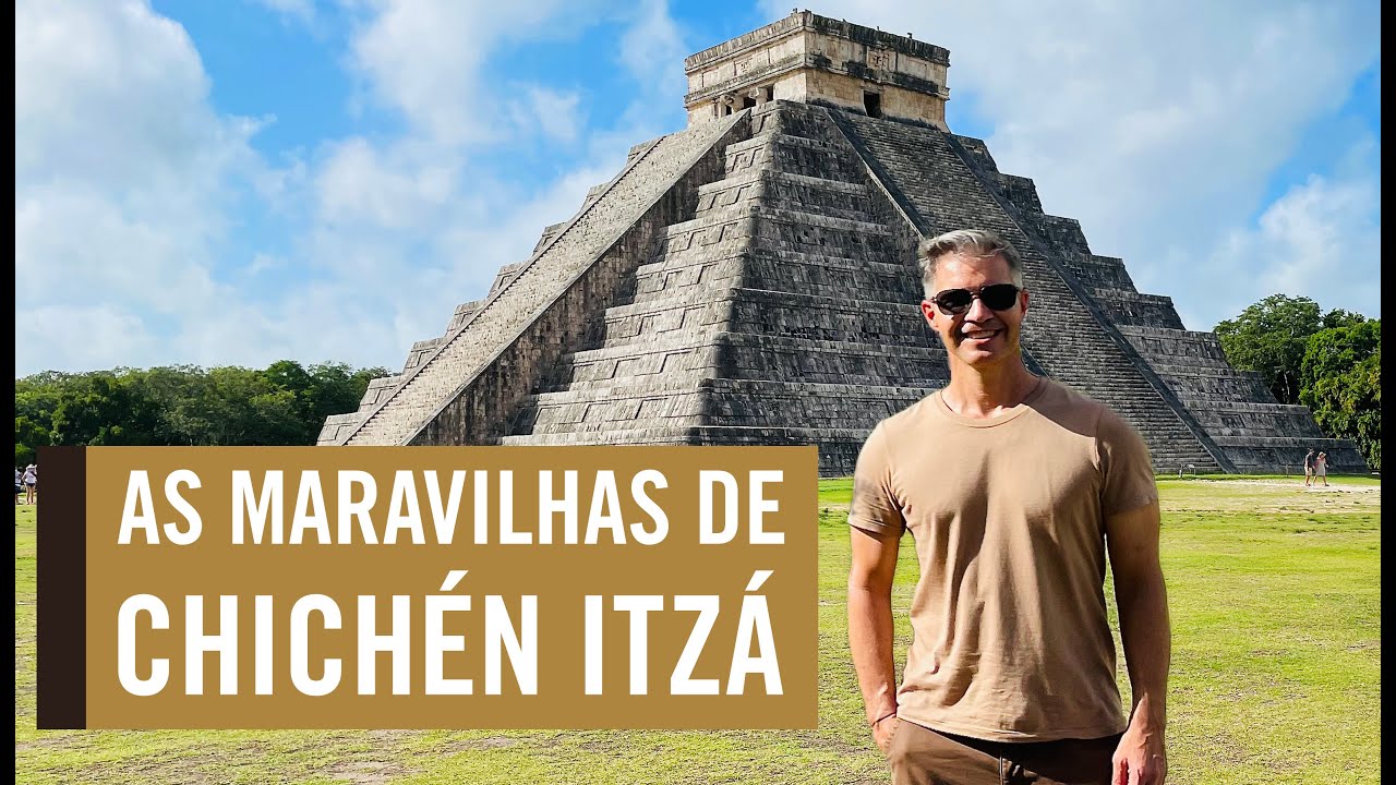AS INCRÍVEIS RUÍNAS DE CHICHÉN ITZÁ E TULUM, NO MÉXICO - Por Carioca NoMundo