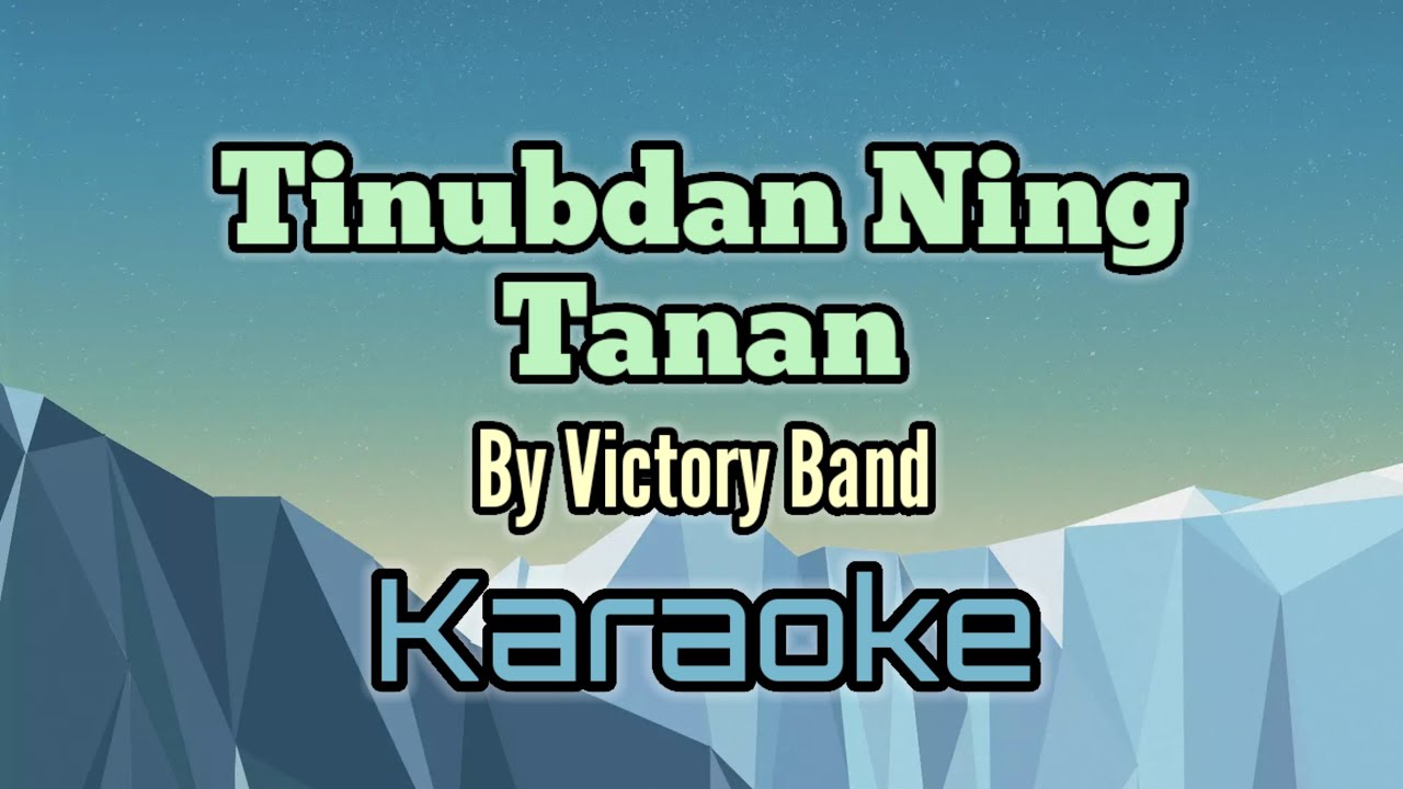 Tinubdan Ning Tanan By Victory Band (karaoke version)