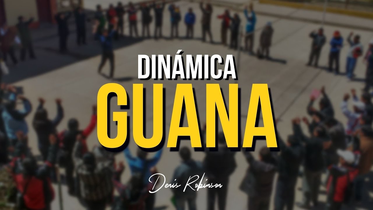 DINÁMICA: Guana | Denis Robinson