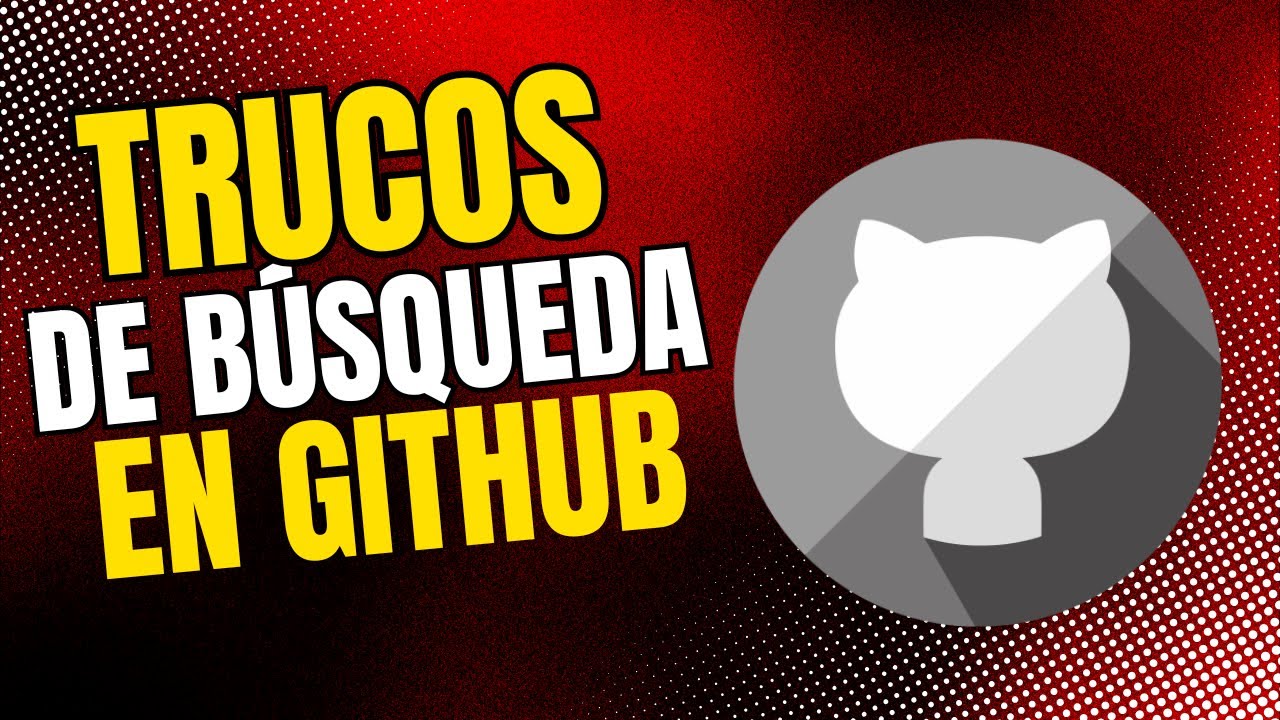 🔍 TRUCOS de B&Uacute;SQUEDA en GitHub 🚀 | Encuentra c&oacute;digo como un PRO