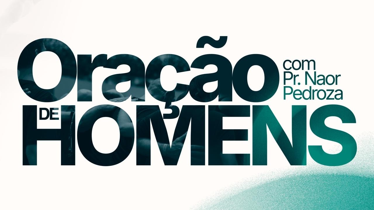 ORAÇÃO DE HOMENS | PR. NAOR PEDROZA 02/03/26 | #videira #igreja