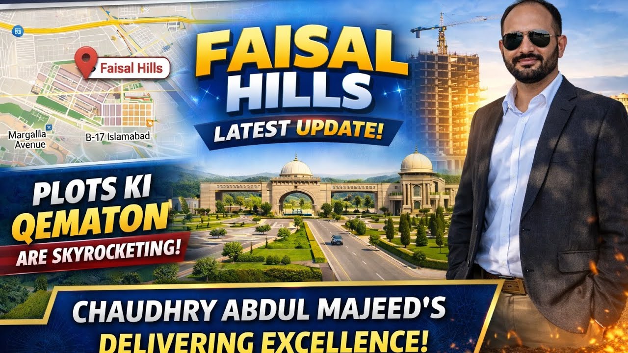 Faisal Hills latest updates / plots prices, Location & development explained / jawadali99