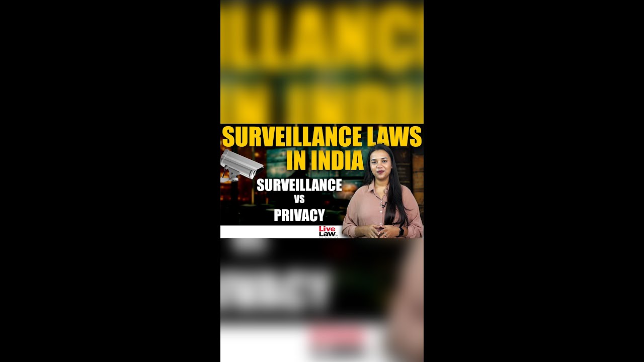 Surveillance Laws in India: Legal Breakdown & Privacy Concerns