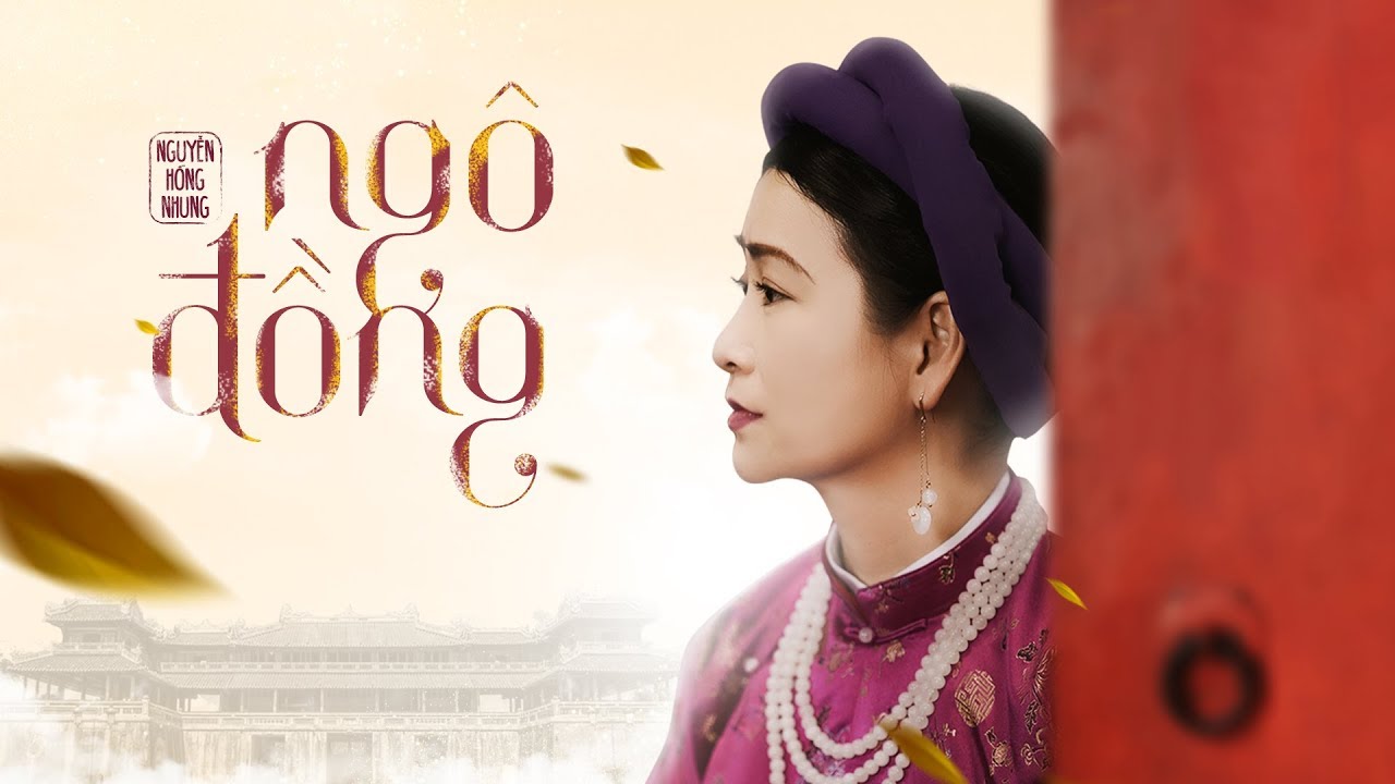 NGÔ ĐỒNG - NGUYỄN HỒNG NHUNG | MV LYRIC | PHƯỢNG KHẤU OST