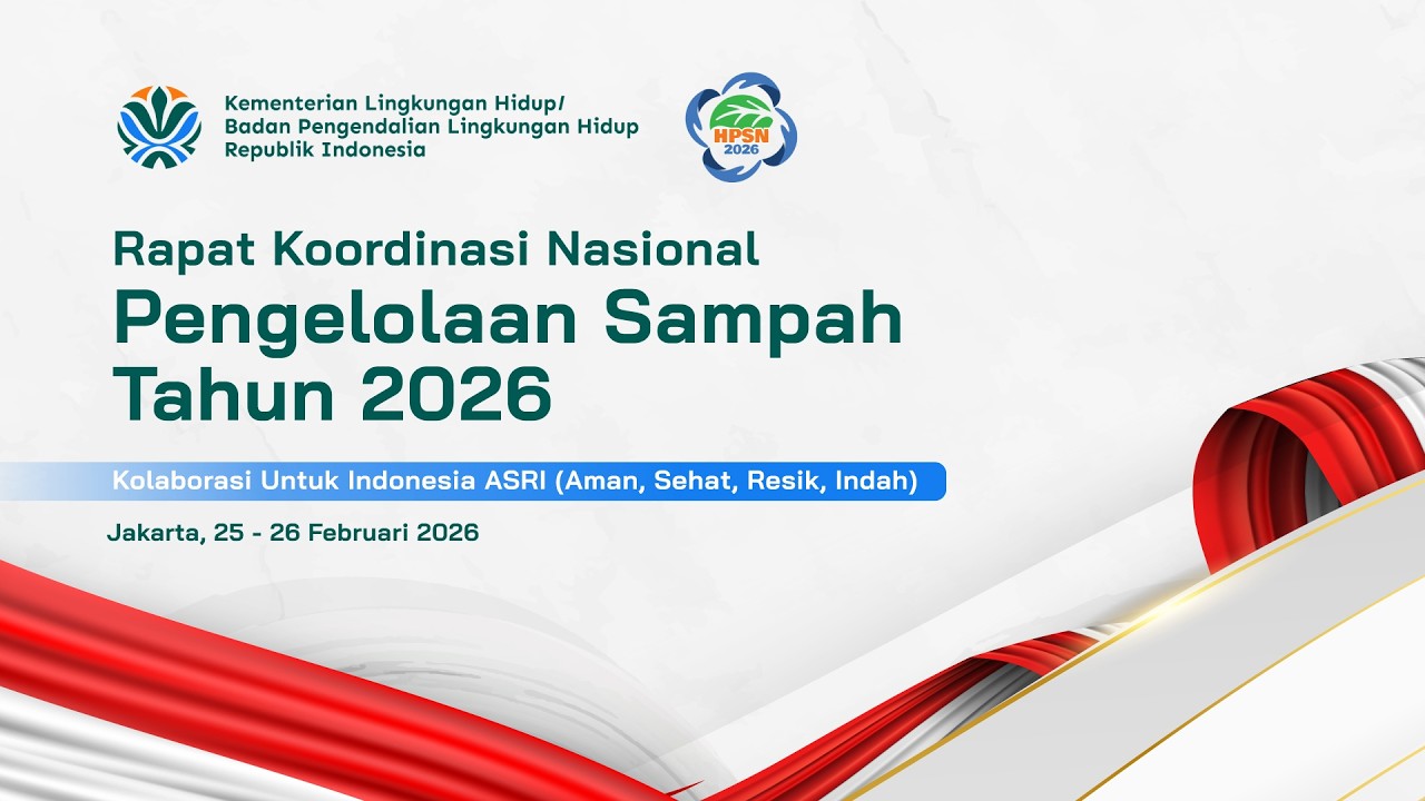 26 FEBRUARI 2026 - LIVE RAPAT KOORDINASI NASIONAL PENGELOLAAN SAMPAH TAHUN 2026